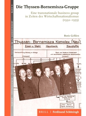 预订 Die Thyssen-Bornemisza-Gruppe: Eine transnationale business-group in Zeiten des Wirtschaftsnationalismus (1932-1955