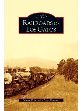 预订 Railroads of Los Gatos: 9781531628369