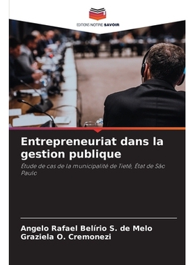 预订 Entrepreneuriat dans la gestion publique: Étude de cas de la municipalité de Tietê, État de São Paulo. DE: 978