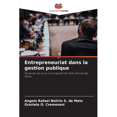 预订 Entrepreneuriat dans la gestion publique: Étude de cas de la municipalité de Tietê, État de São Paulo. DE: 978