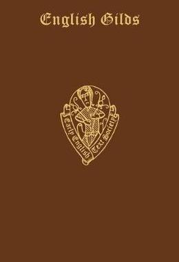 【预订】English Gilds. The original ordinances of more than one hundred Early English gilds