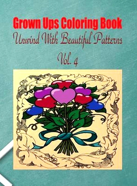 预订 Grown Ups Coloring Book Unwind With Beautiful Patterns Vol. 4 Mandalas: 9781534729889