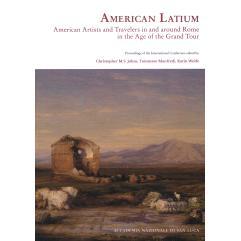 预订 American Latium : American artists and travelers in and around Rome in the age of the grand tour : proceedings of t