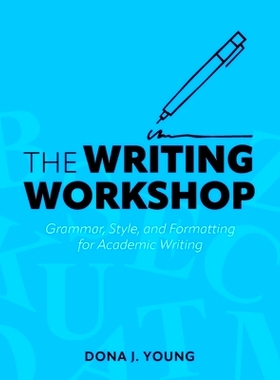 预订 The Writing Workshop: Grammar, Style, and Formatting for Academic Writing: 9798823321075