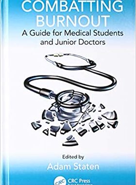 【预订】Combatting Burnout: A Guide for Medical Students and Junior Doctors