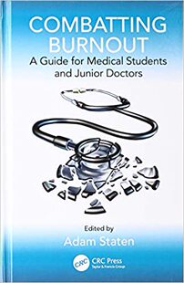 【预订】Combatting Burnout: A Guide for Medical Students and Junior Doctors
