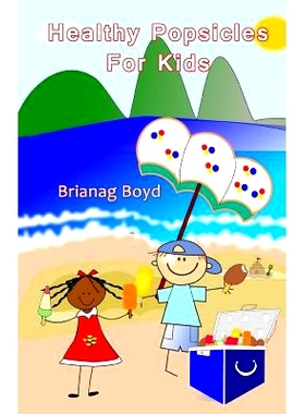 预订 Healthy Popsicles For Kids: 9781499366662