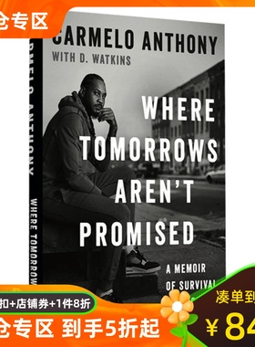 卡梅隆·安东尼自传 精装 NBA 湖人 开拓者 Where Tomorrows Aren't Promised 英文原版 掘金雷霆火箭尼克斯 Carmelo Anthony