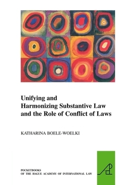 预订 Unifying and Harmonising Substantive Law and the Role of Conflict of Laws 统一和协调实体法和冲突法的作用: 978900418