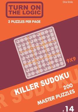 [预订]Turn On The Logic Killer Sudoku - 200 Master Puzzles 9x9 (14) 9781650548456