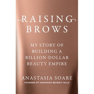 预订 Raising Brows: My Story of Building a Billion-Dollar Beauty Empire 扬起眉毛: 9798217044542