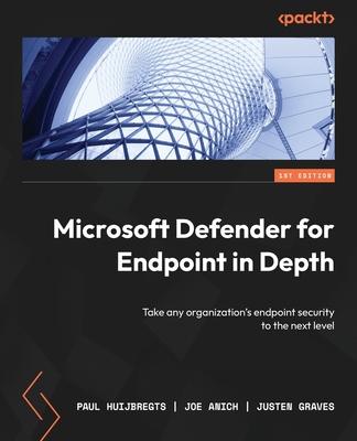 [预订]Microsoft Defender for Endpoint in Depth 9781804615461 书籍/杂志/报纸 科学技术类原版书 原图主图