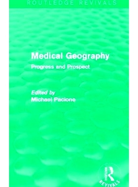 预订 Medical Geography (Routledge Revivals): Progress and Prospect 医学地理（Routledge复兴）的进展与前景: 9780415707510