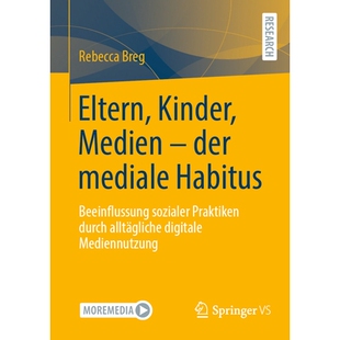 预订 Eltern, Kinder, Medien - der mediale Habitus: Beeinflussung sozialer Praktiken durch alltägliche digitale Mediennu