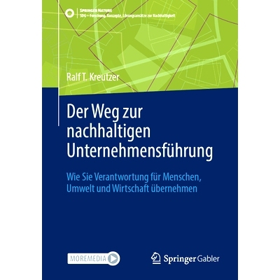 预订 Der Weg zur nachhaltigen Unternehmensführung: Wie Sie Verantwortung für Menschen, Umwelt und Wirtschaft übernehm