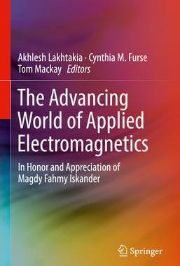 [预订]The Advancing World of Applied Electromagnetics: In Honor and Appreciation of Magdy Fahmy Iskander 9783031398230