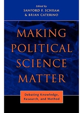 预订 Making Political Science Matter: Debating Knowledge, Research, and Method: 9780814740330