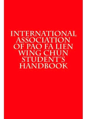 预订 International Association of Pao Fa Lien Wing Chun Student’s Handbook: 9781522740872