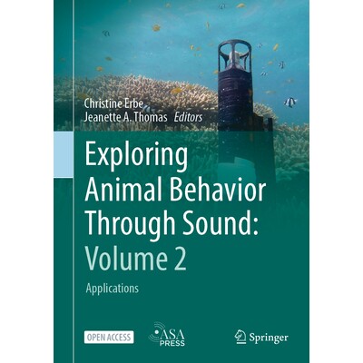 预订 Exploring Animal Behavior Through Sound: Volume 2 Applications 通过声音探索动物行为:第二卷:应用 9783031834592