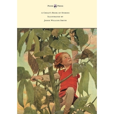 预订 A Child’s Book of Stories - Illustrated by Jessie Willcox Smith: 9781473319295