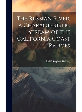 预订 The Russian River, a Characteristic Stream of the California Coast Ranges: 9781020237799