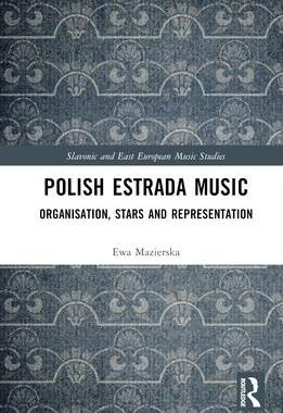 [预订]Polish Estrada Music: Organisation, Stars and Representation 9781032056487