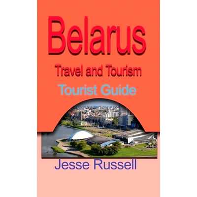 预订 Belarus Travel and Tourism: Tourist Guide: 9781708674212