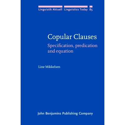 预订 Copular Clauses: Specification, Predication and Equation 连系动词分句: 9789027228093