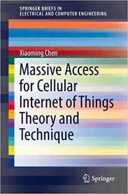 【预售】Massive Access for Cellular Internet of Things Theory and Technique