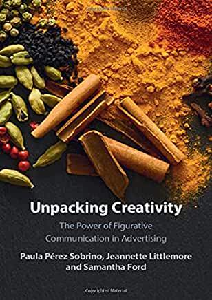 【预订】Unpacking Creativity:The Power of Figurative Communication in Advertising