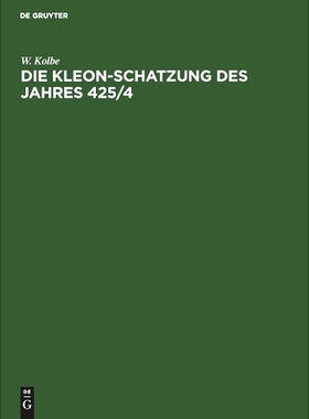 预订 Die Kleon-Schatzung des Jahres 425/4: 9783112505953
