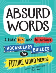 【预订】Absurd Words: A Kids’ Fun and Hilarious Vocabulary Builder for Fut 9781492697428