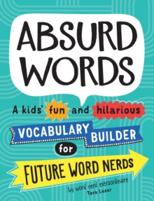 预订 【】Absurd Words: A Kids’ Fun and Hilarious Vocabulary Builder for Fut 9781492697428