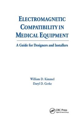 【预订】Electromagnetic Compatibility in Medical Equipment: A Guide for Designers and Installers