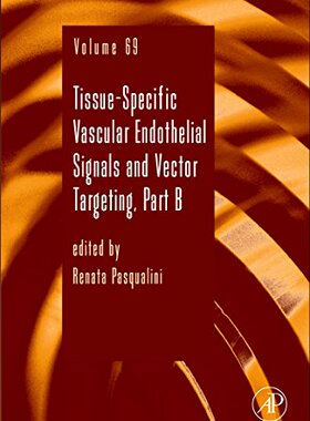 【预订】Tissue-Specific Vascular Endothelial Signals and Vector Targeting, Part B