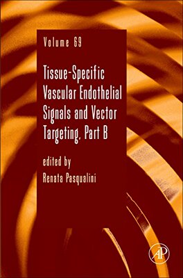 【预订】Tissue-Specific Vascular Endothelial Signals and Vector Targeting, Part B