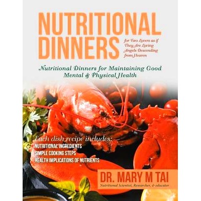 预订 Nutritional Dinners for Two Lovers as If They Are Loving Angels Descending from Heaven: Nutritional Dinners for Mai