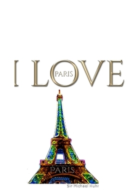 预订 I Love Paris eiffel tower creative blank journalsir Michael Huhn designer edition: I Love Paris eiffel tower creati