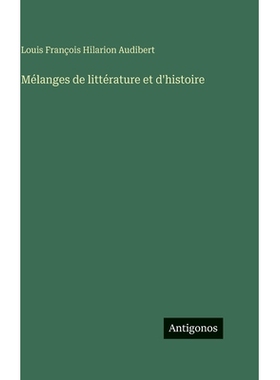 预订 Mélanges de littérature et d’histoire: 9783386073936