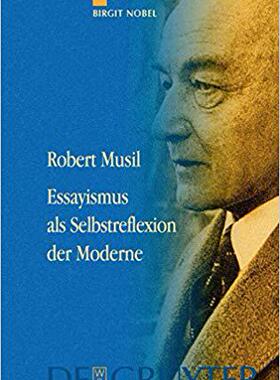 【预订】Robert Musil - Essayismus als Selbstreflexion der Moderne 9783110184051