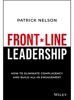 预订 Front-Line Leadership: How to Eliminate Complacency and Build All-In Engagement 前线领导力：如何消除自满情绪、建立
