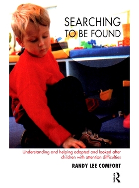 预订 Searching to Be Found: Understanding and Helping Adopted and Looked After Children with Attention Difficulties: 978