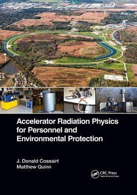 【预订】Accelerator Radiation Physics for Personnel and Environmental Protec 9780367779849