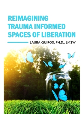 预订 Reimagining Trauma Informed Spaces of Liberation: 9798823313346