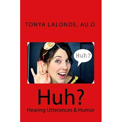 预订 Huh?: Hearing Utterances & Humor: 9781517671693