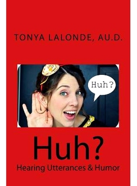 预订 Huh?: Hearing Utterances & Humor: 9781517671693