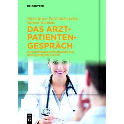 预订 Das Arzt-Patienten-Gespräch: Ein Kommunikationstrainer für den klinischen Alltag: 9783110335071