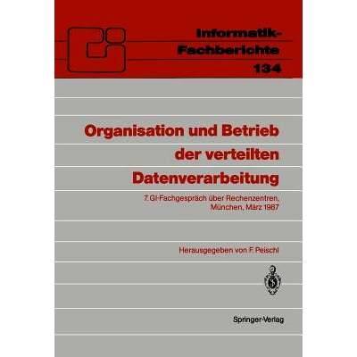 预订 Organisation und Betrieb der verteilten Datenverarbeitung: 7. GI-Fachgespräch über Rechenzentren, München, 5.–6