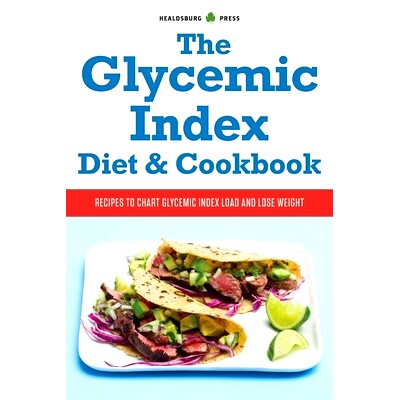 预订 The Glycemic Index Diet & Cookbook: Recipes to Chart Glycemic Load and Lose Weight