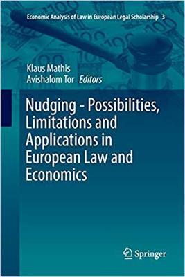 【预售】Nudging - Possibilities, Limitations and Applications in European Law and Economics